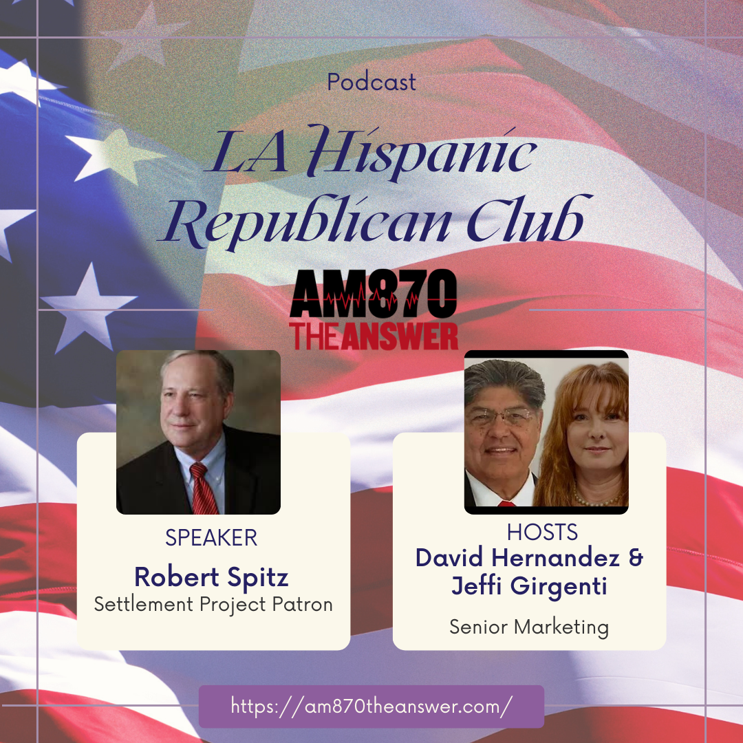 Robert Spitz interview with David Hernandez, La Hispanic Republican Club Radio hour on “AM 870 The Answer”